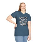 Speak Out T-Shirt Even If Your Voice Shakes