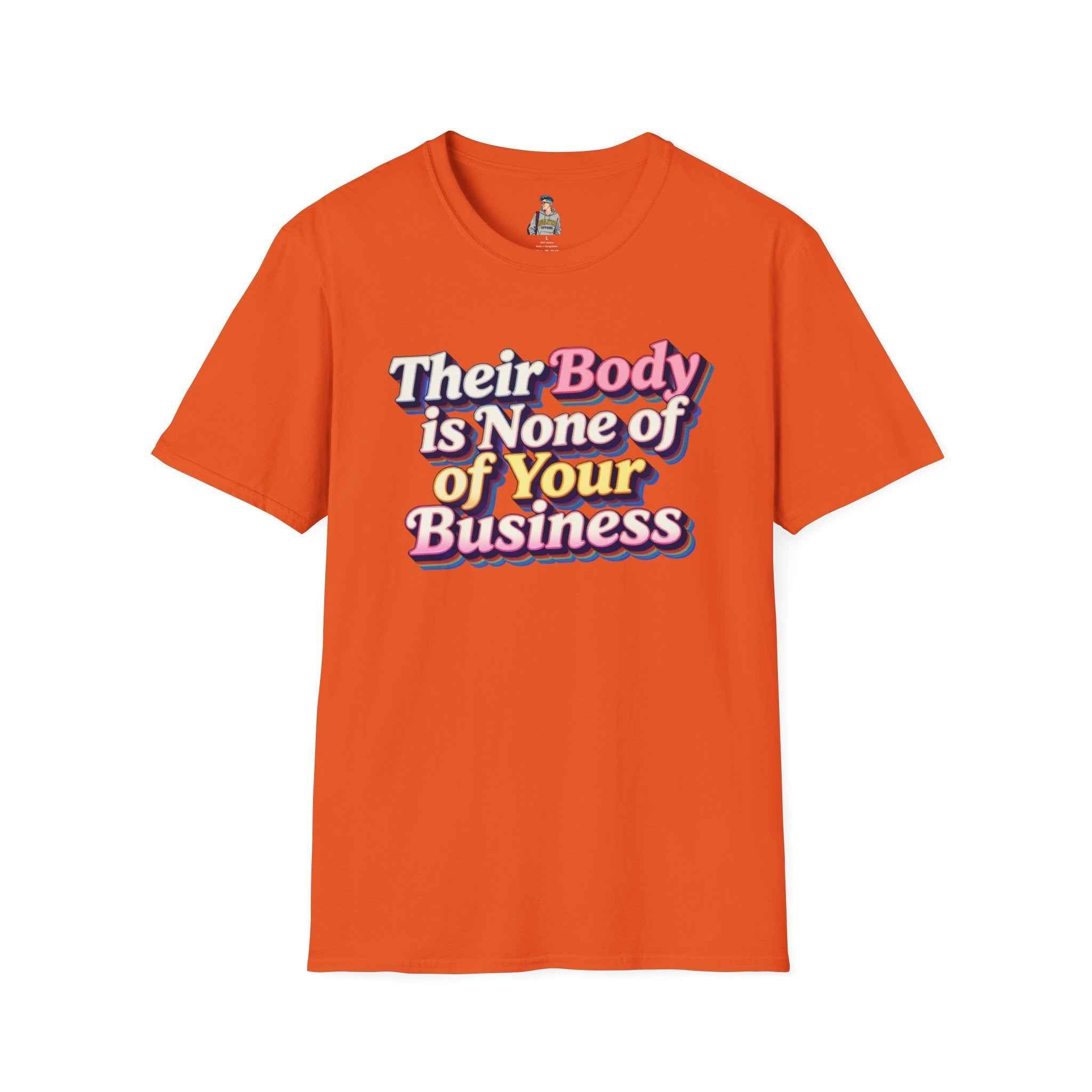 Their Body Is None of Your Business T-Shirt — Bodily Autonomy Tee