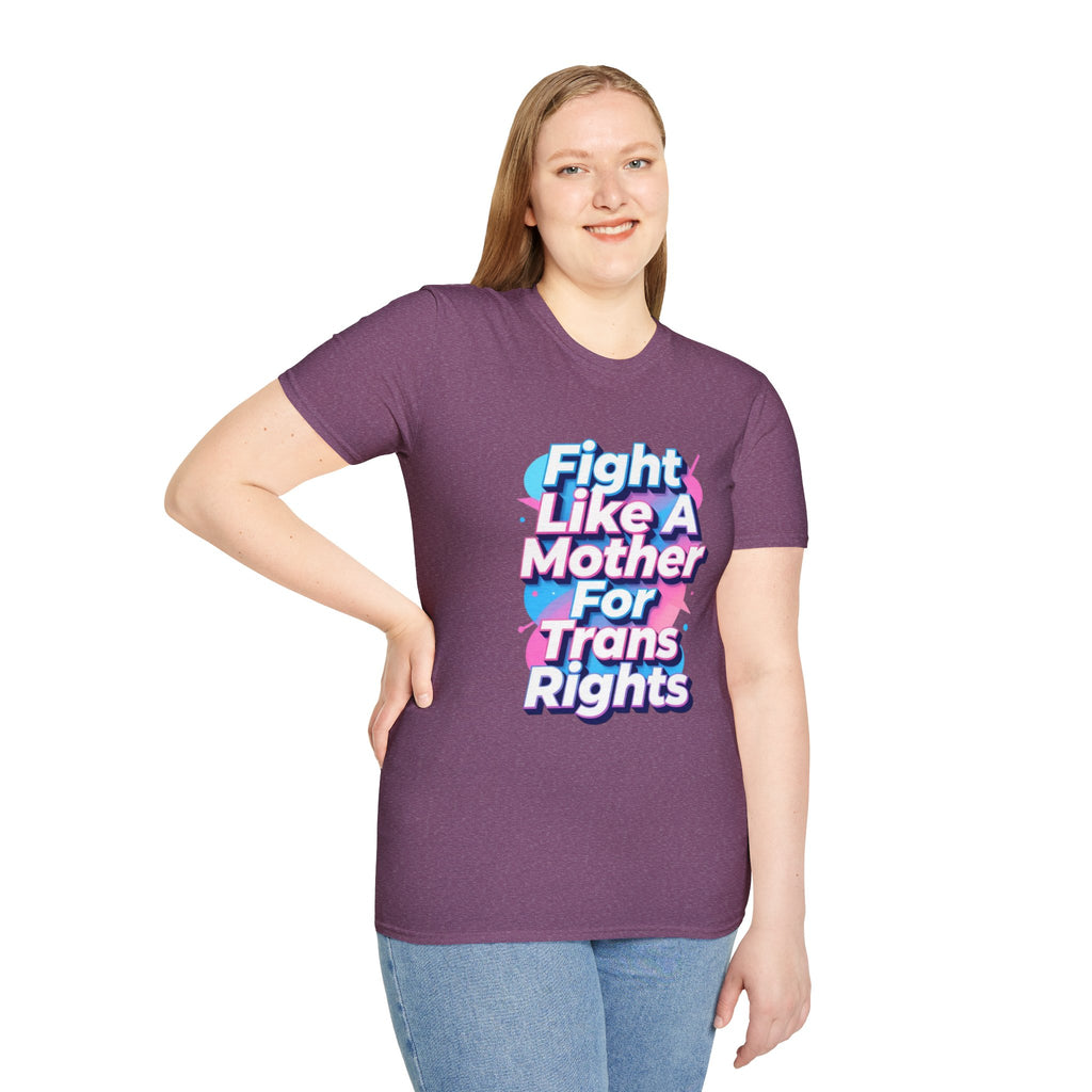 Fight Like A Mother T-Shirt - For Trans Rights