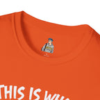 Unisex Softstyle T-Shirt - 'This is what not giving a Sh*t about what you think looks like