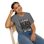 T-Shirt — "Leave Black People Alone" Social Justice Statement Tee