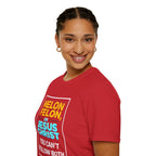 Political Unisex T-Shirt - Melon Felon or Jesus Christ? You Can't Follow Both