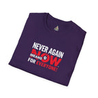 Unisex Softstyle T-Shirt - Never Again Now Means Now. For Everyone! Resist Fascism, End Genocide