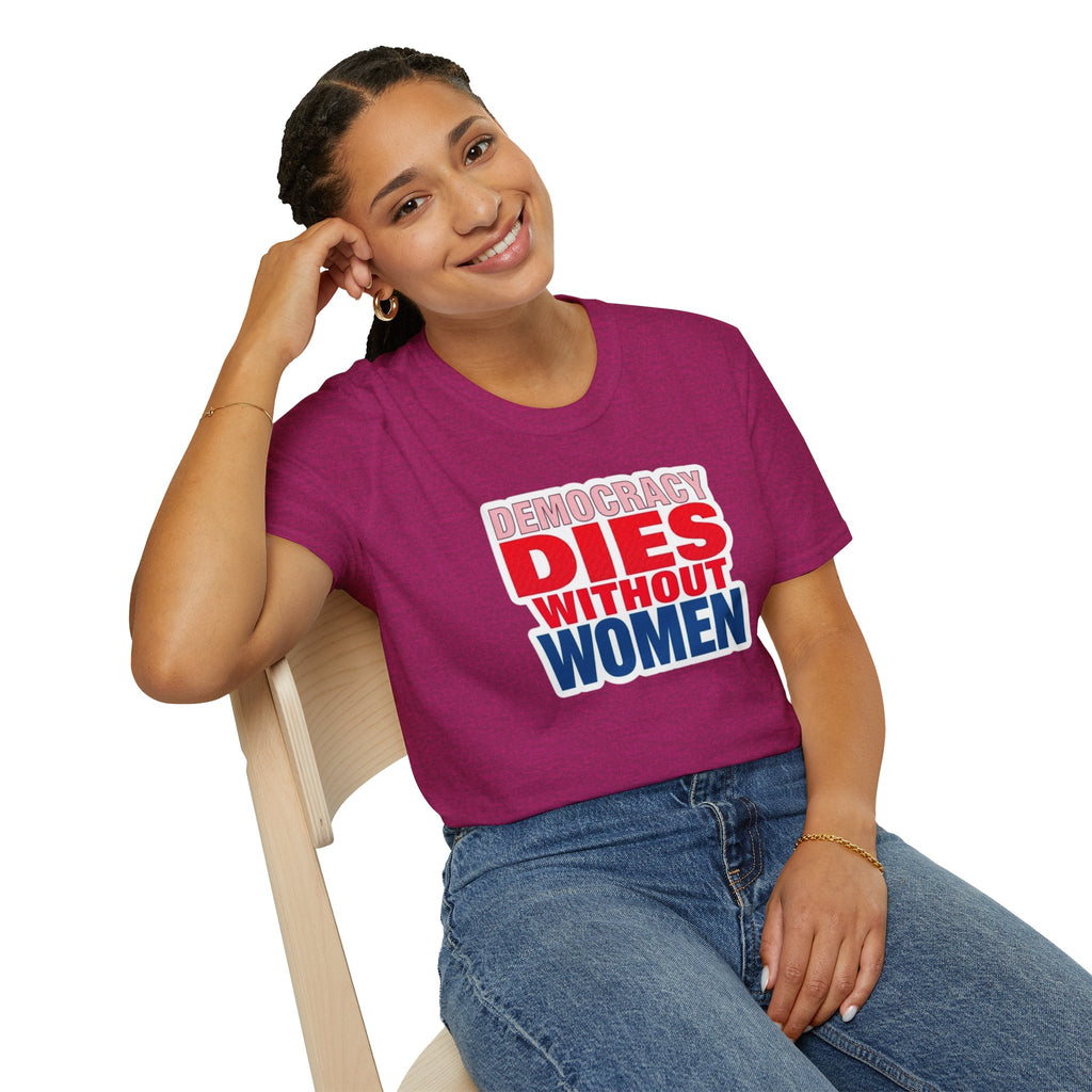 Democracy Dies Without Women Unisex Softstyle T-Shirt