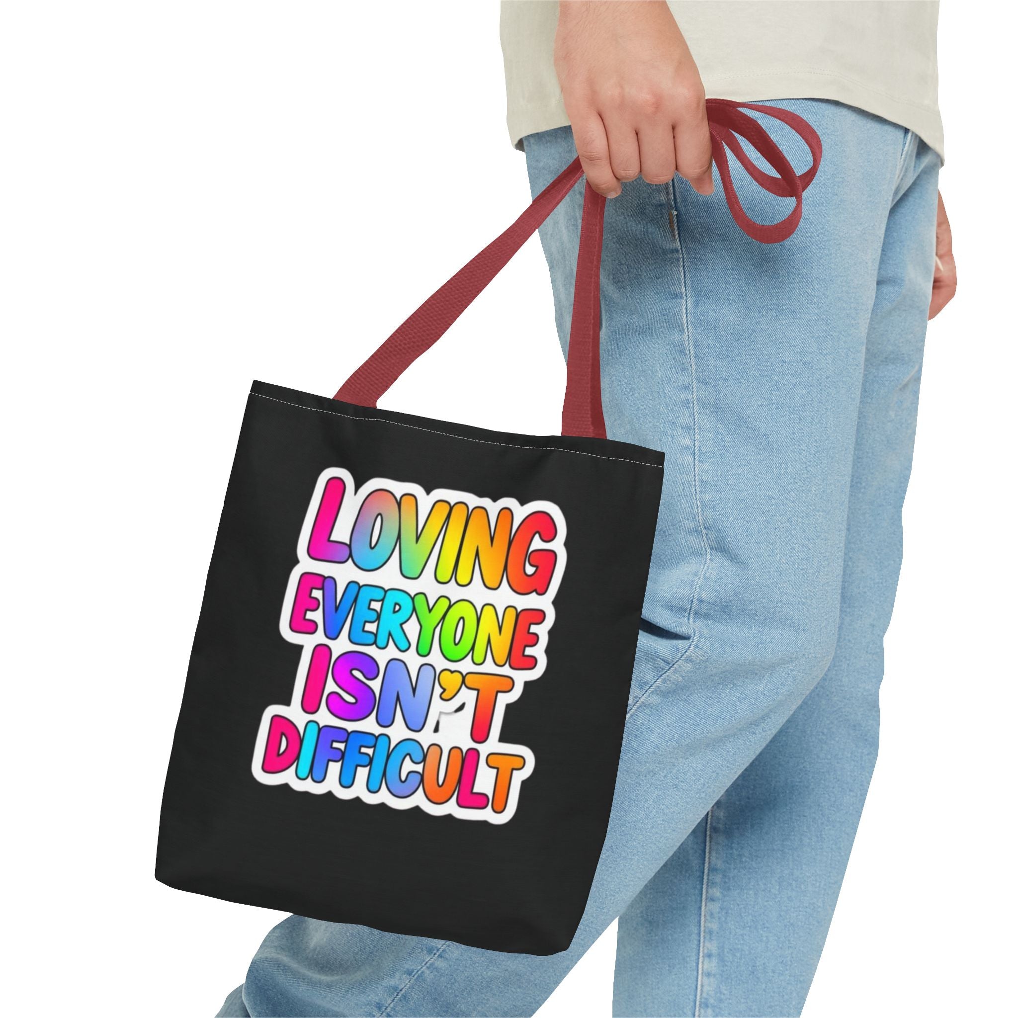 Loving Everyone Isn't Difficult Tote Bag
