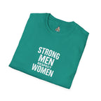 Strong Men Respect Women Statement Tee Unisex Softstyle T-Shirt