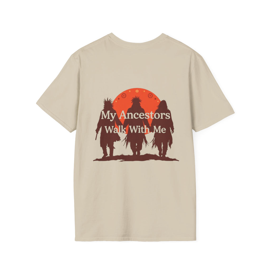 My Ancestors Walk With Me Unisex T-Shirt