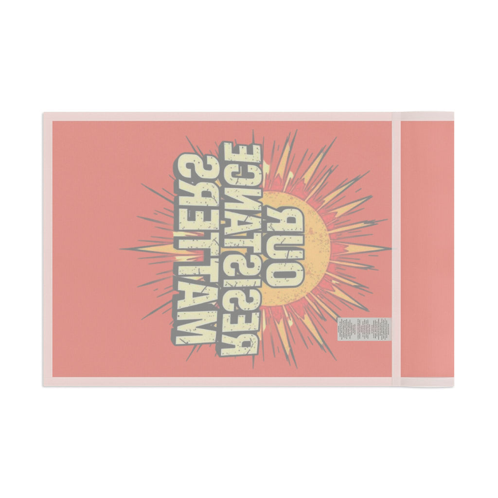 Our Resistance Matters-Protest Flag
