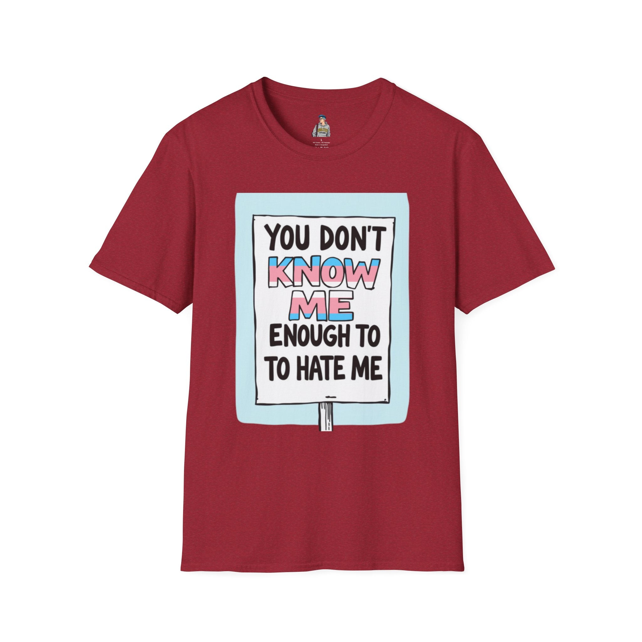 You Don't Know Me Enough to Hate Me Trans Pride T-Shirt - Unisex Softstyle Tee for Casual Wear