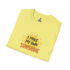 I Make My Own Sunshine Unisex Softstyle T-Shirt - Positive Vibes Apparel