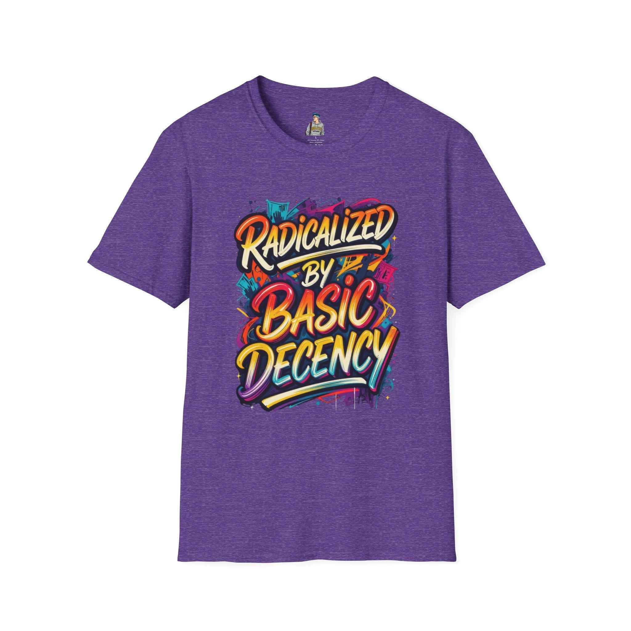 T-Shirt — "Radicalized by Basic Decency" Colorful Graffiti Typography Tee