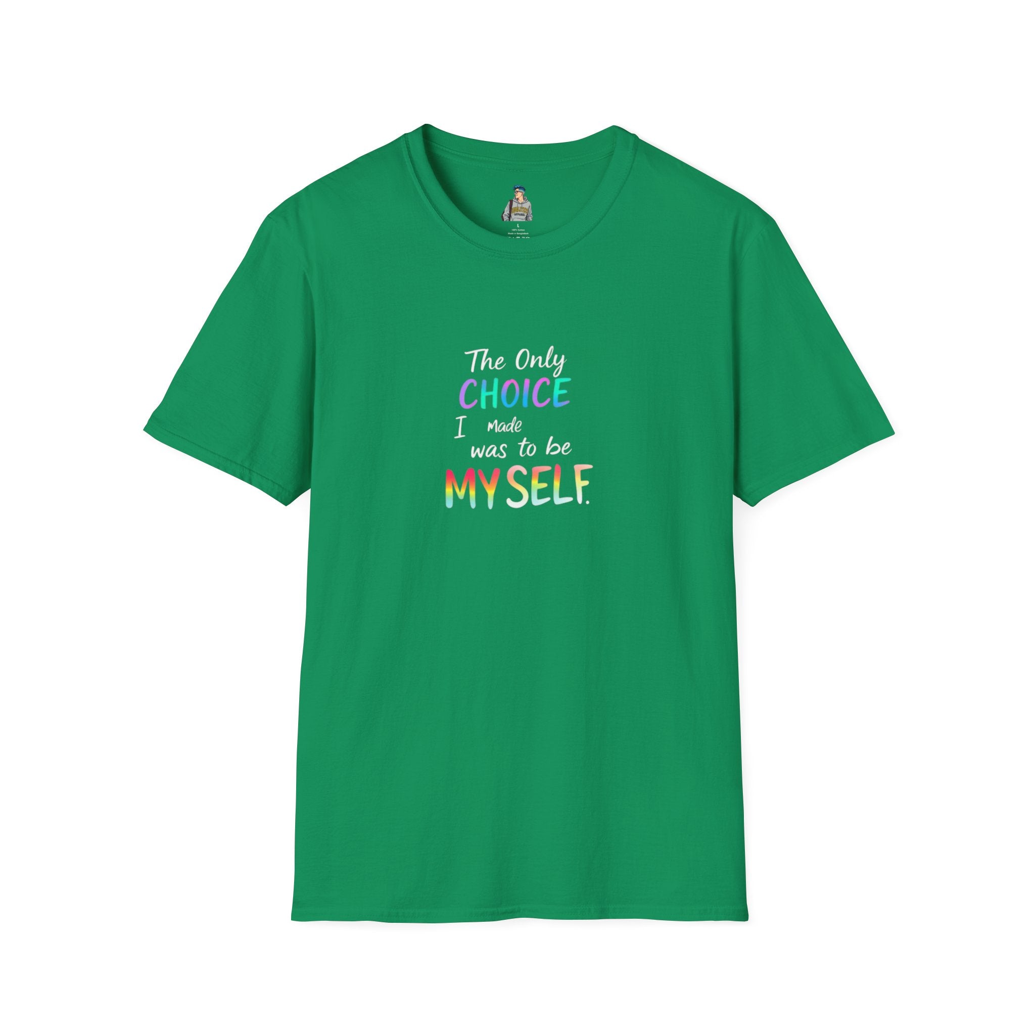 Inspirational Quote Unisex Softstyle T-Shirt - "The Only Choice I Made Was to Be MYSELF"