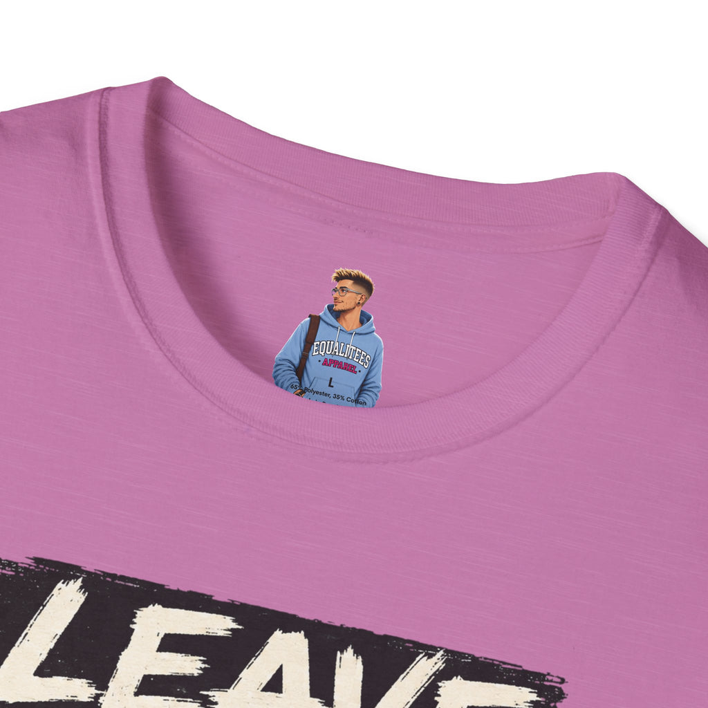 T-Shirt — "Leave Black People Alone" Social Justice Statement Tee