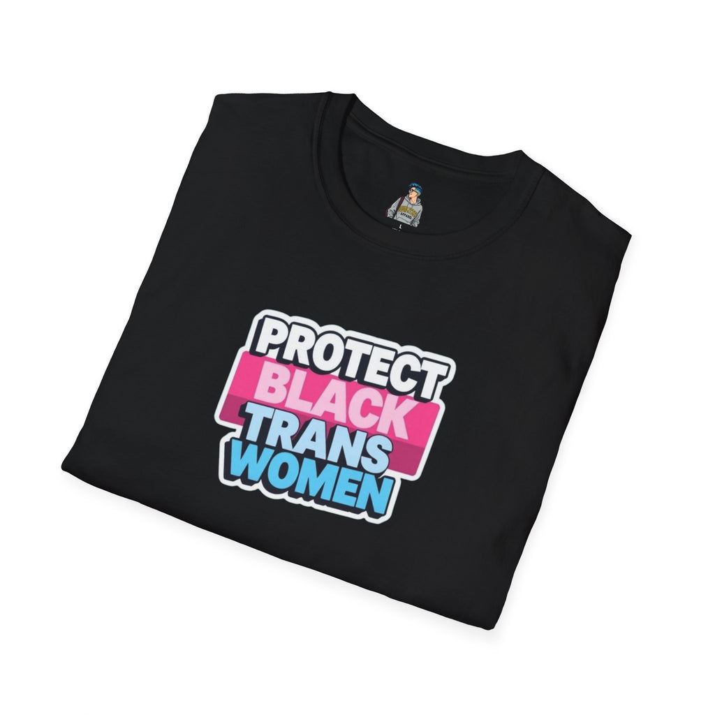 Protect Black Trans Women Unisex Softstyle T-Shirt