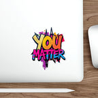 Die-Cut Stickers - You Matter