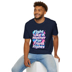Fight Like A Mother T-Shirt - For Trans Rights