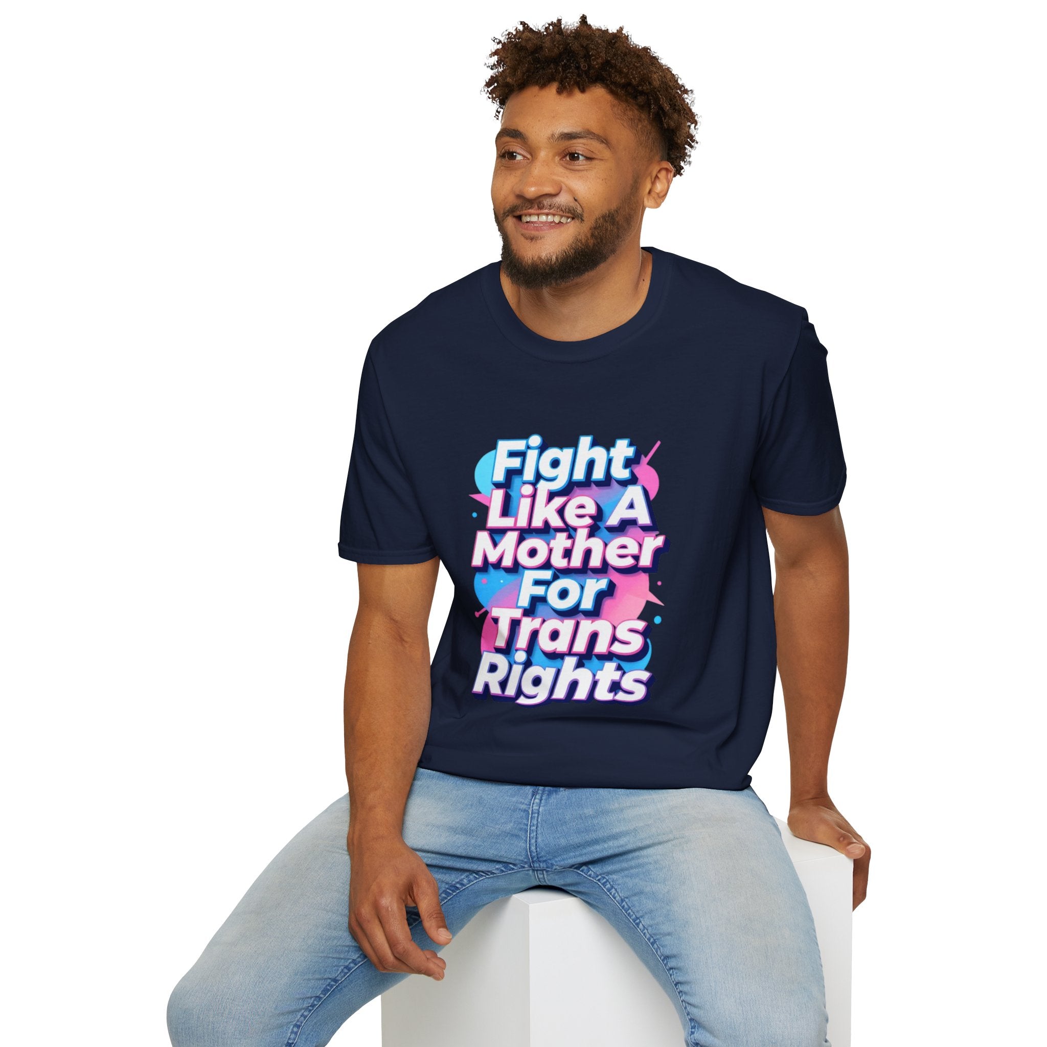 Fight Like A Mother T-Shirt - For Trans Rights