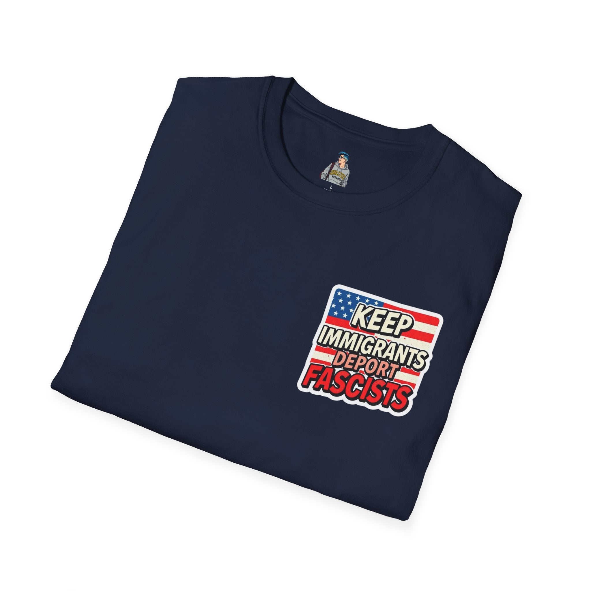 Keep Immigrants Deport Fascists Unisex Softstyle T-Shirt