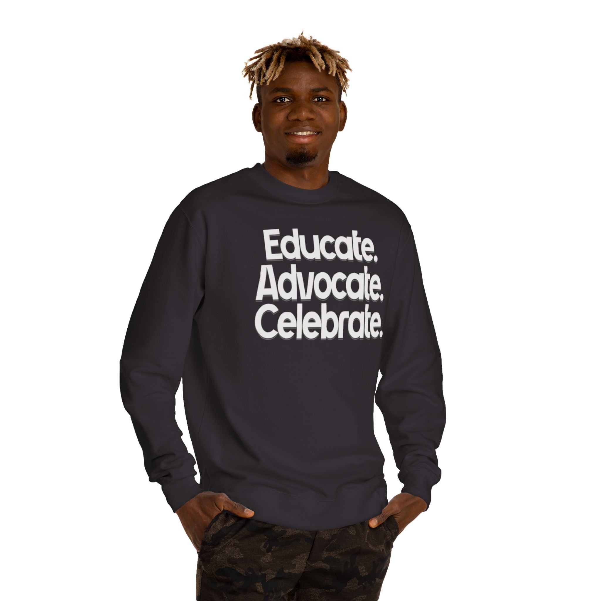 Educate, Advocate, Celebrate Unisex Crew Neck Sweatshirt - Empowerment Apparel