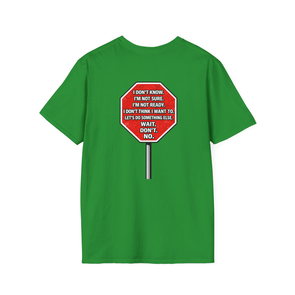 She Said STOP You Will Stop - Graphic T-Shirt