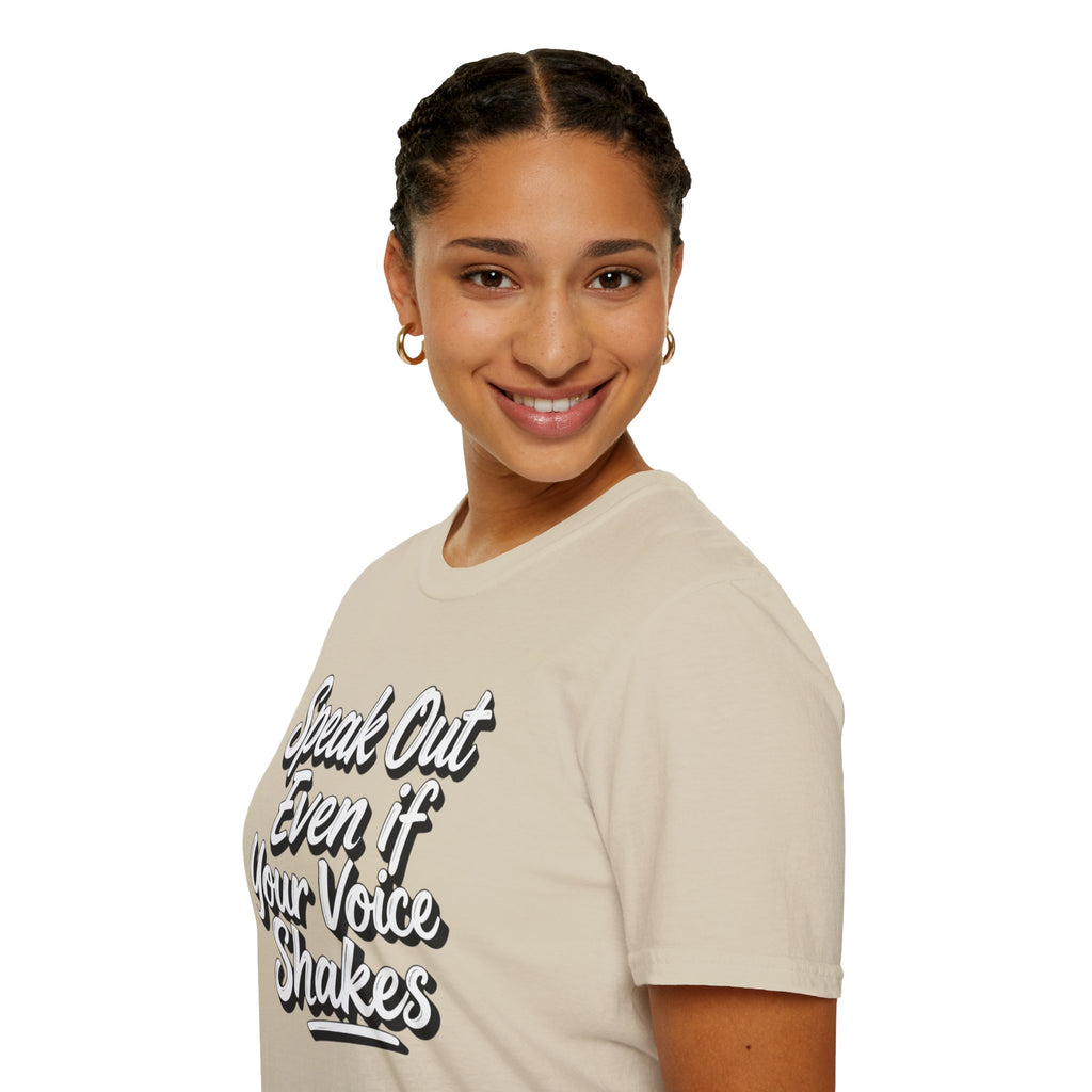 Speak Out T-Shirt Even If Your Voice Shakes