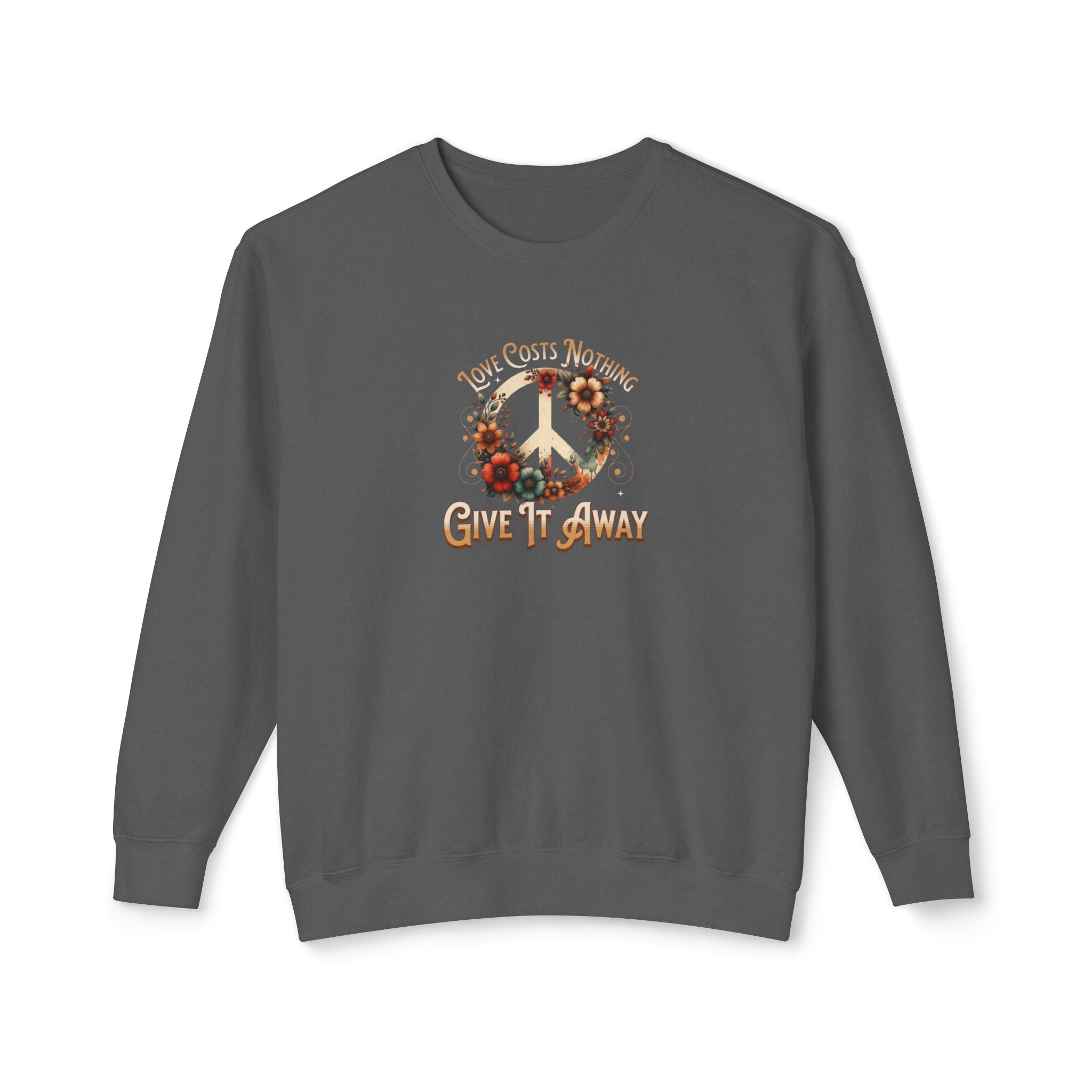 Unisex Lightweight Crewneck Sweatshirt - 'Love Costs Nothing, Give It Away' Inspirational Sweatshirt