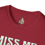 Miss Me With That MAGA Shit Unisex Softstyle T-Shirt