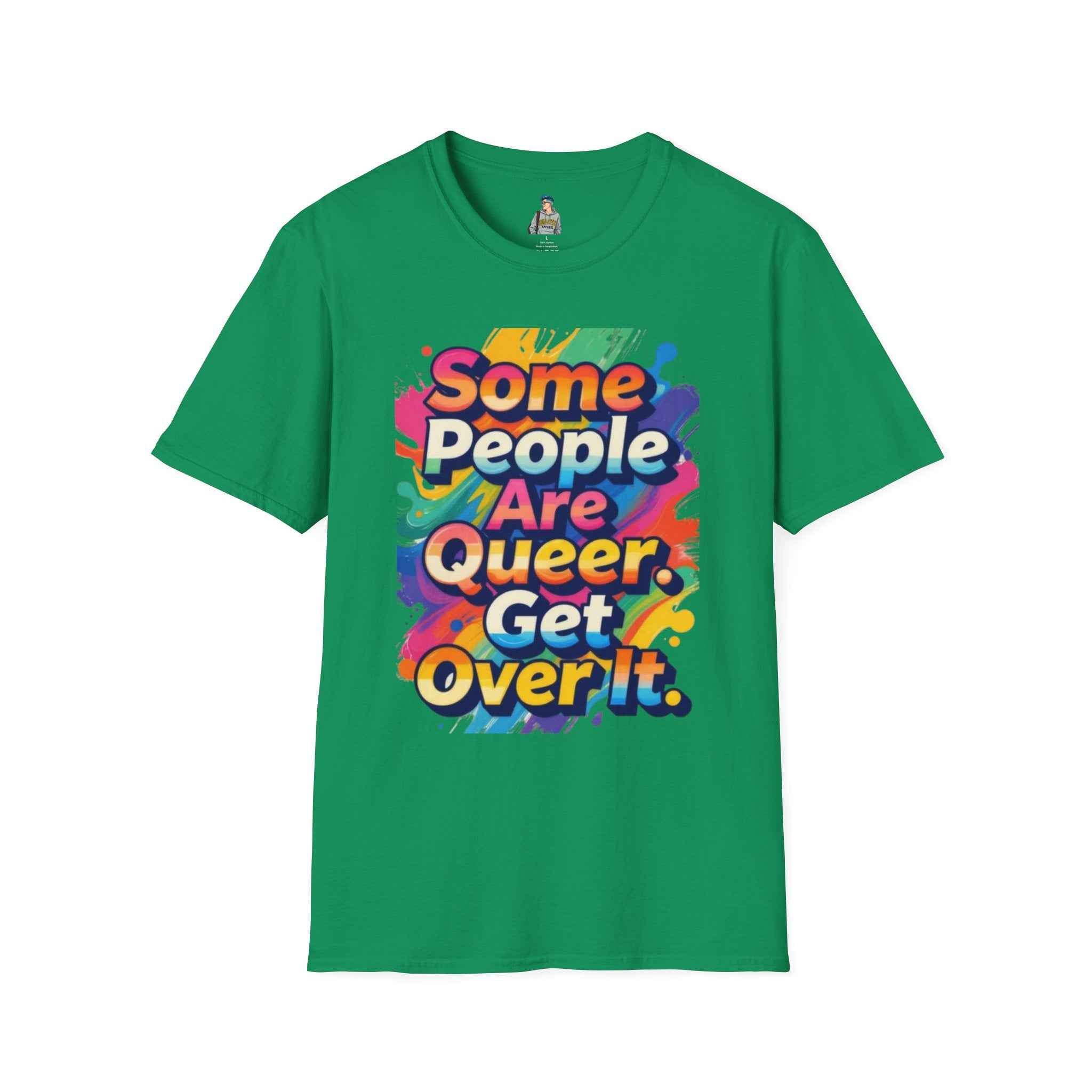 Queer Pride T-Shirt — "Some People Are Queer. Get Over It." Rainbow Graphic
