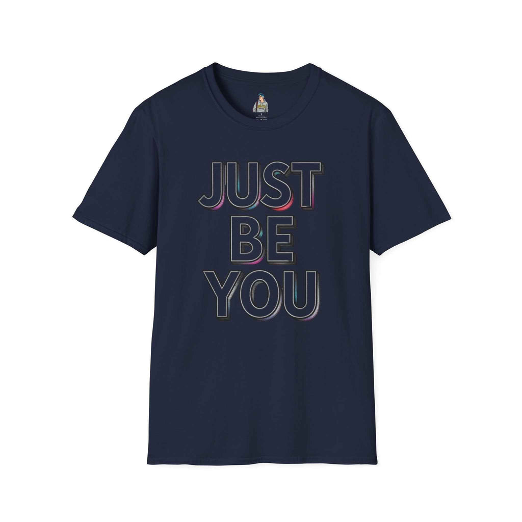 Just Be You T-Shirt — Inspirational Minimalist Graphic Tee