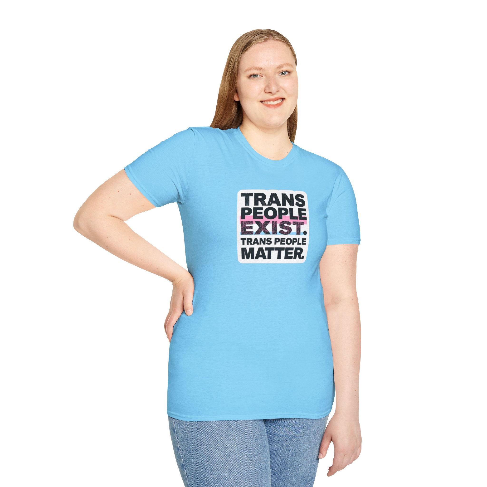 Trans People Exist T-Shirt