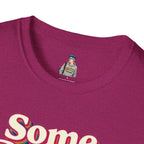 Some People Are Gay, Get Over It T-Shirt