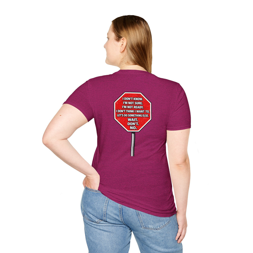She Said STOP You Will Stop - Graphic T-Shirt