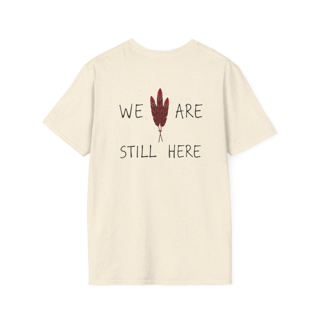 'We Are Still Here' Unisex Softstyle T-shirt