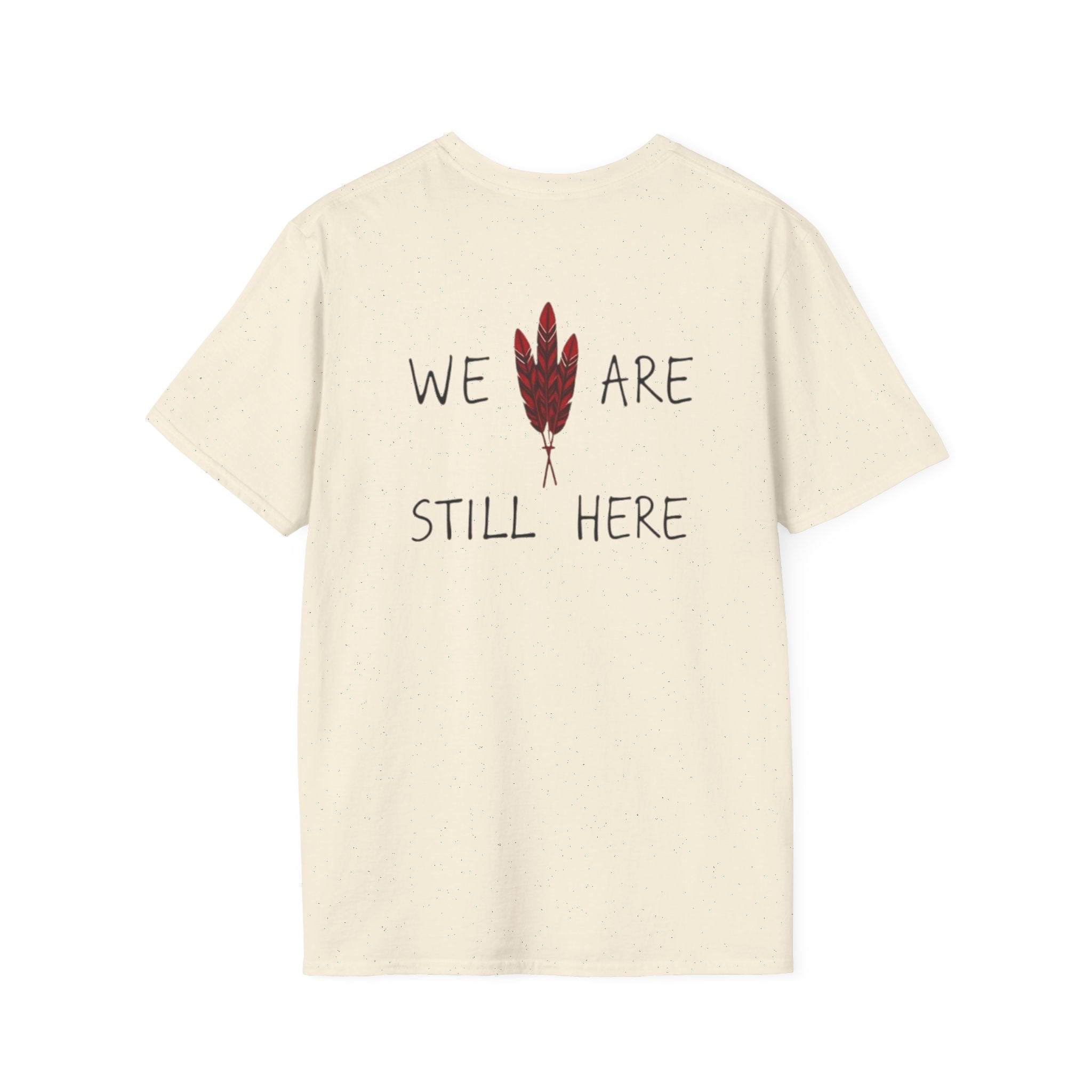 'We Are Still Here' Unisex Softstyle T-shirt