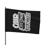 Our Existence is Resistance - Protest Flag