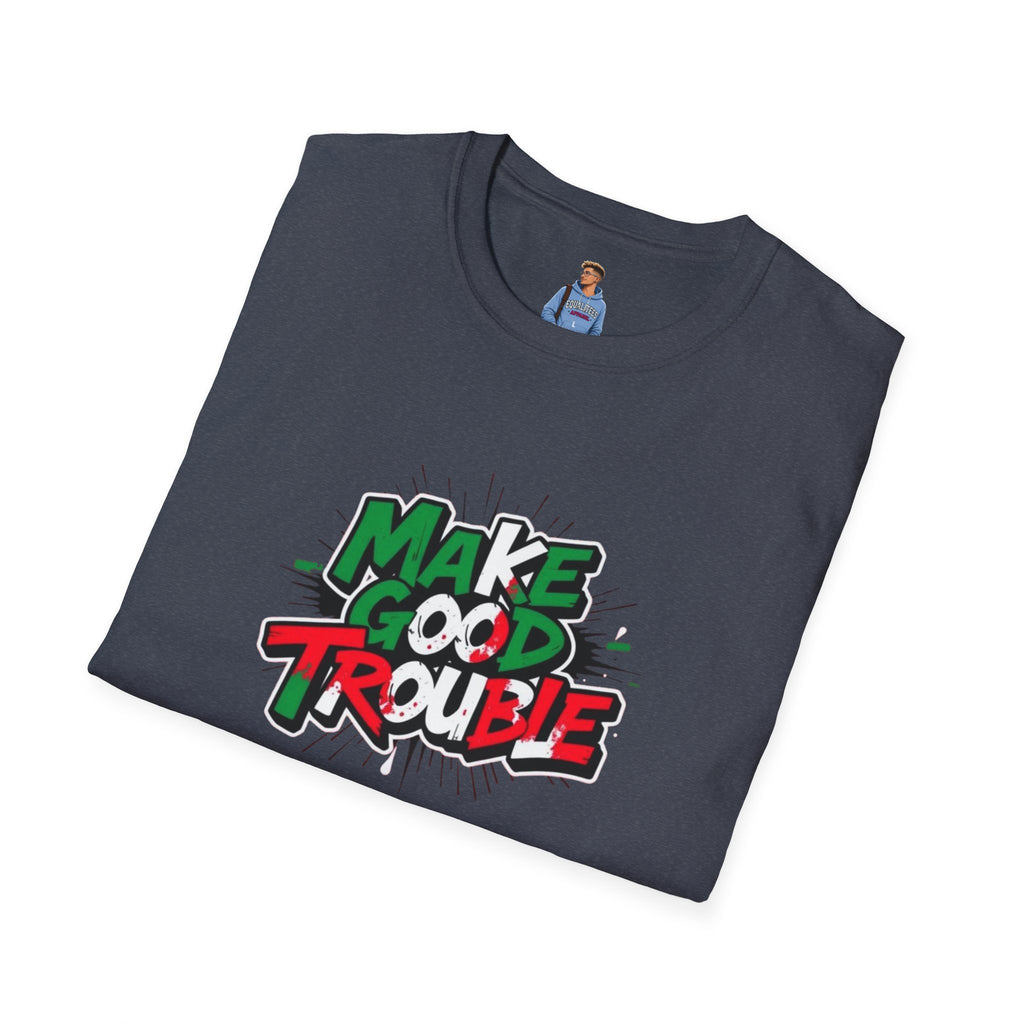 Make Good Trouble T-shirt  Fun Graphic Tee for Activists & Trendsetters