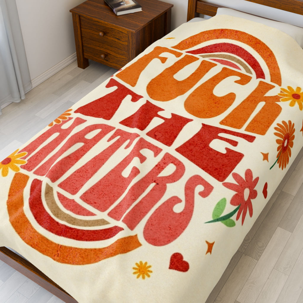 F*** The Haters Velveteen Plush Blanket – For Comfort and Warmth