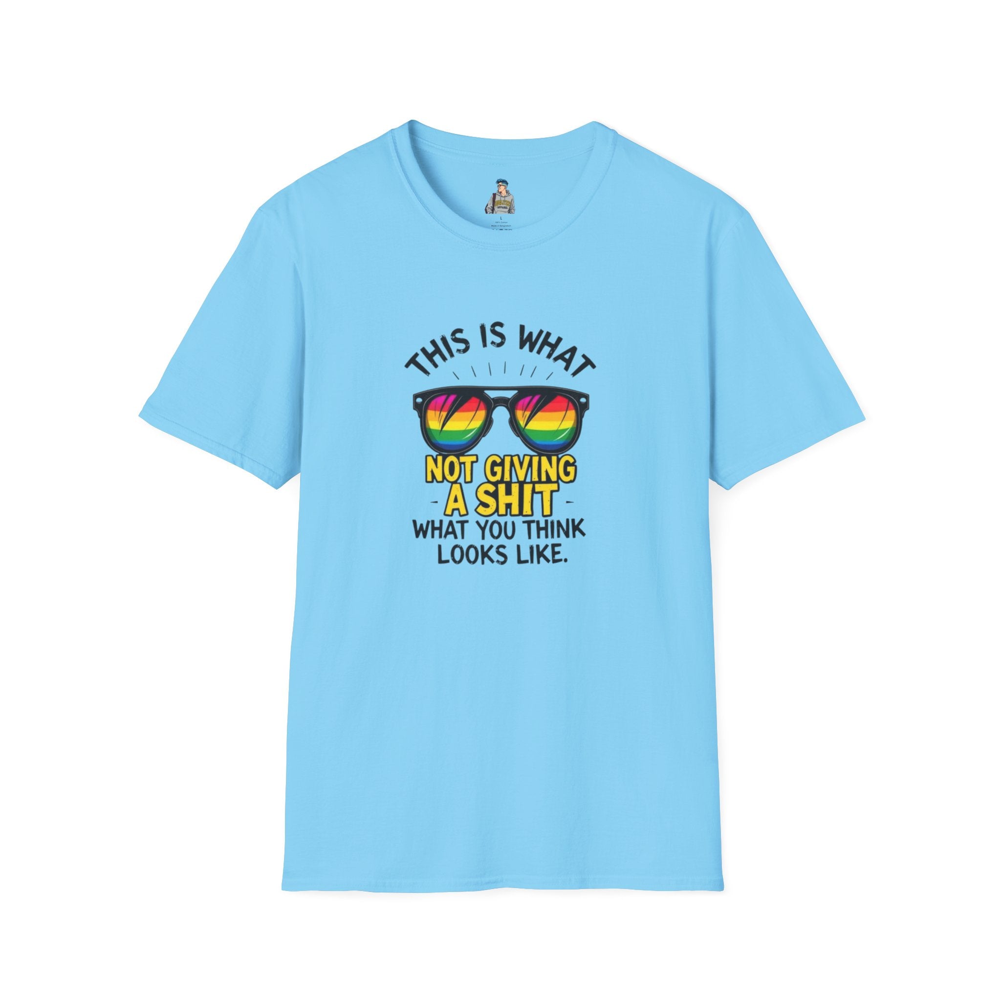 Pride Sunglasses Unisex T-Shirt - 'This Is What Not Giving a Sh*t What You Think Looks Like'