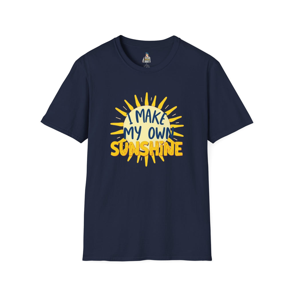 I Make My Own Sunshine Unisex T-Shirt