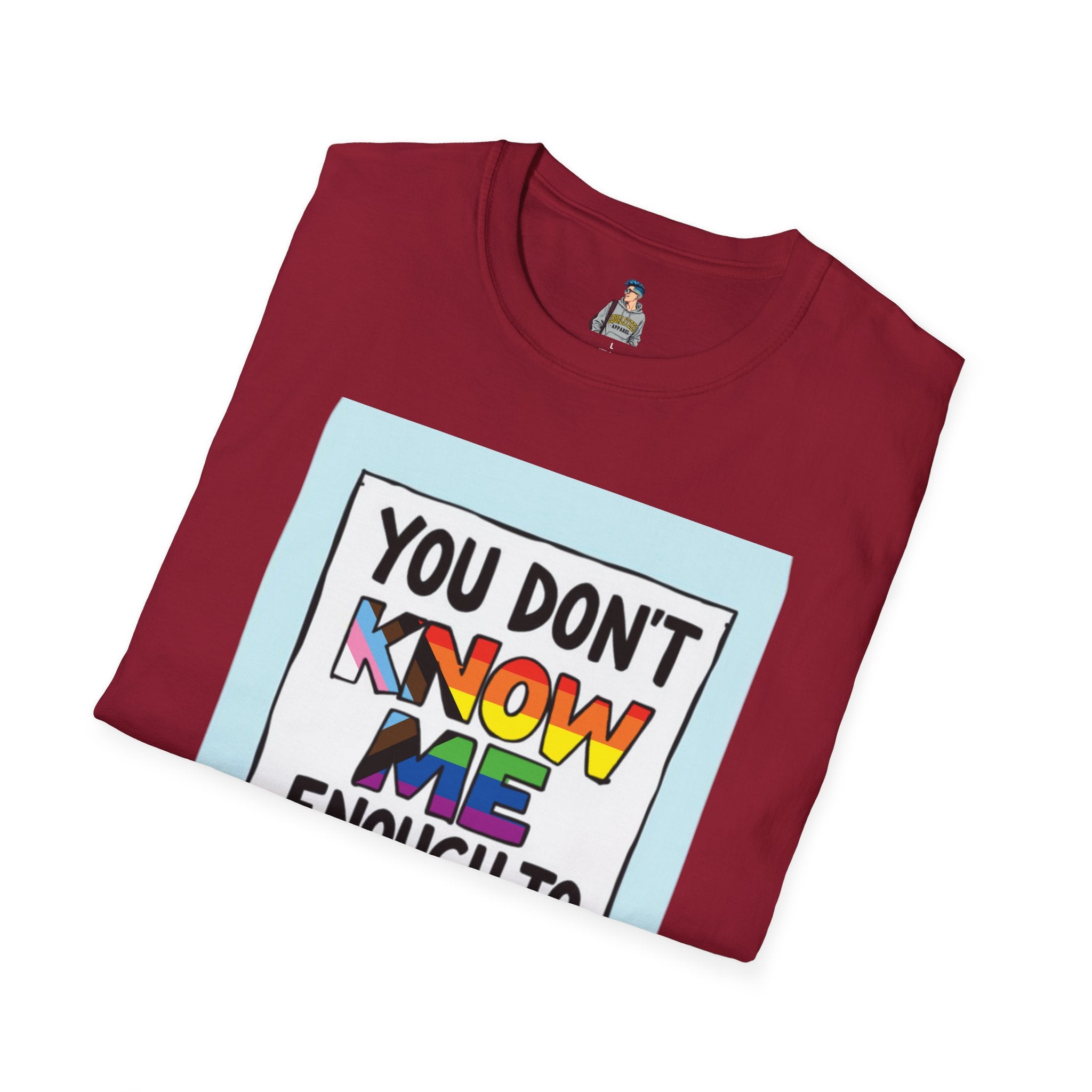 You Don't Know Me Enough to Hate Me Inclusive Pride T-Shirt - Unisex Softstyle Tee for Casual Wear
