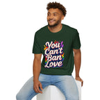 You Can't Ban Love T‑Shirt — Rainbow LGBTQ+ Pride Graphic Tee