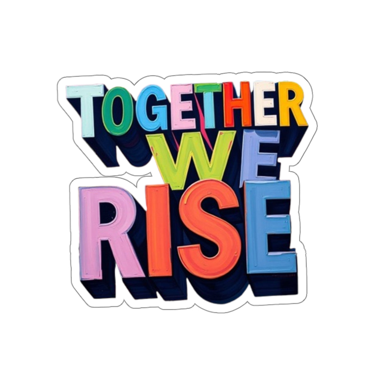 Die-Cut Stickers - Together We Rise