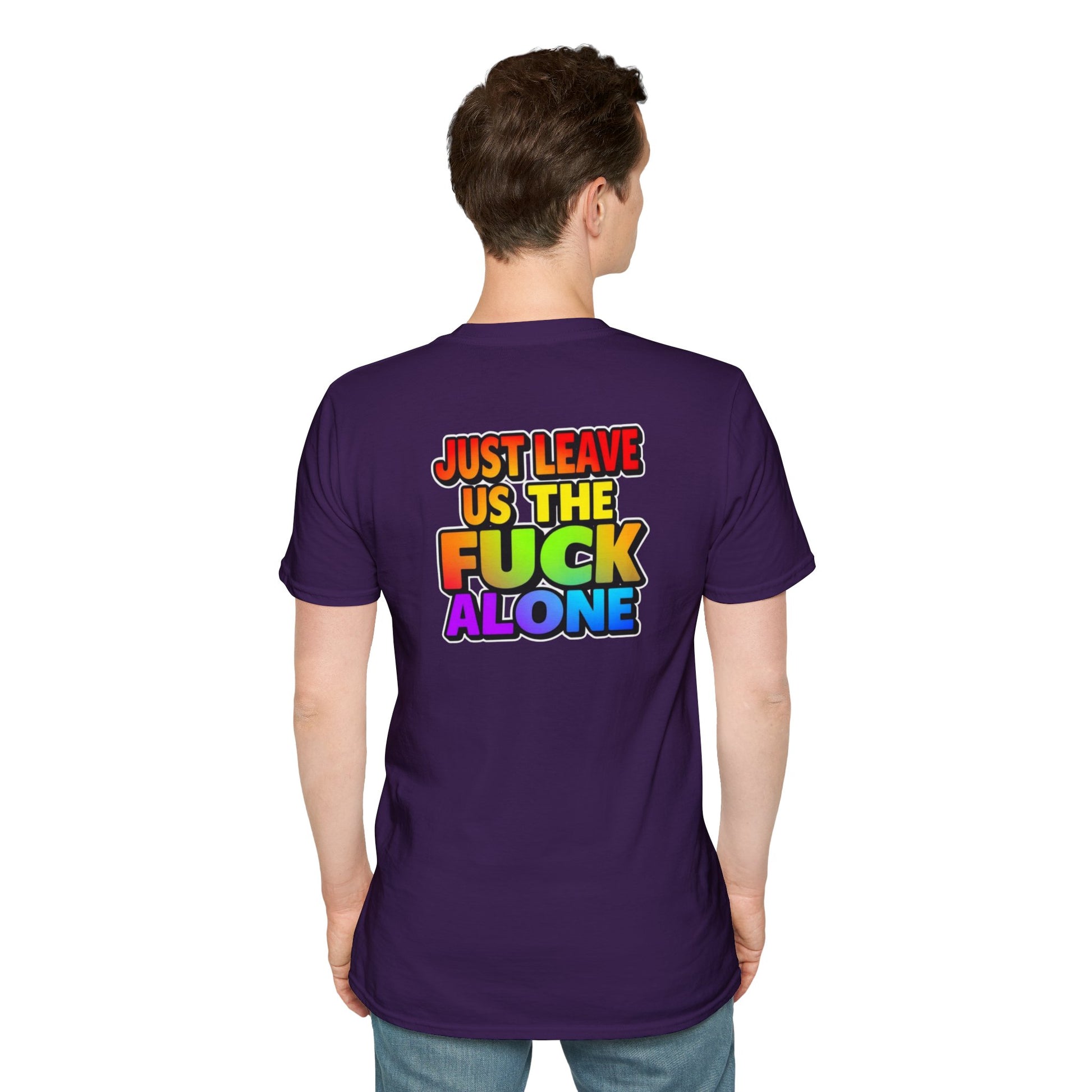 We are WHO We Are Just Leave Us tf Alone Pride Tee