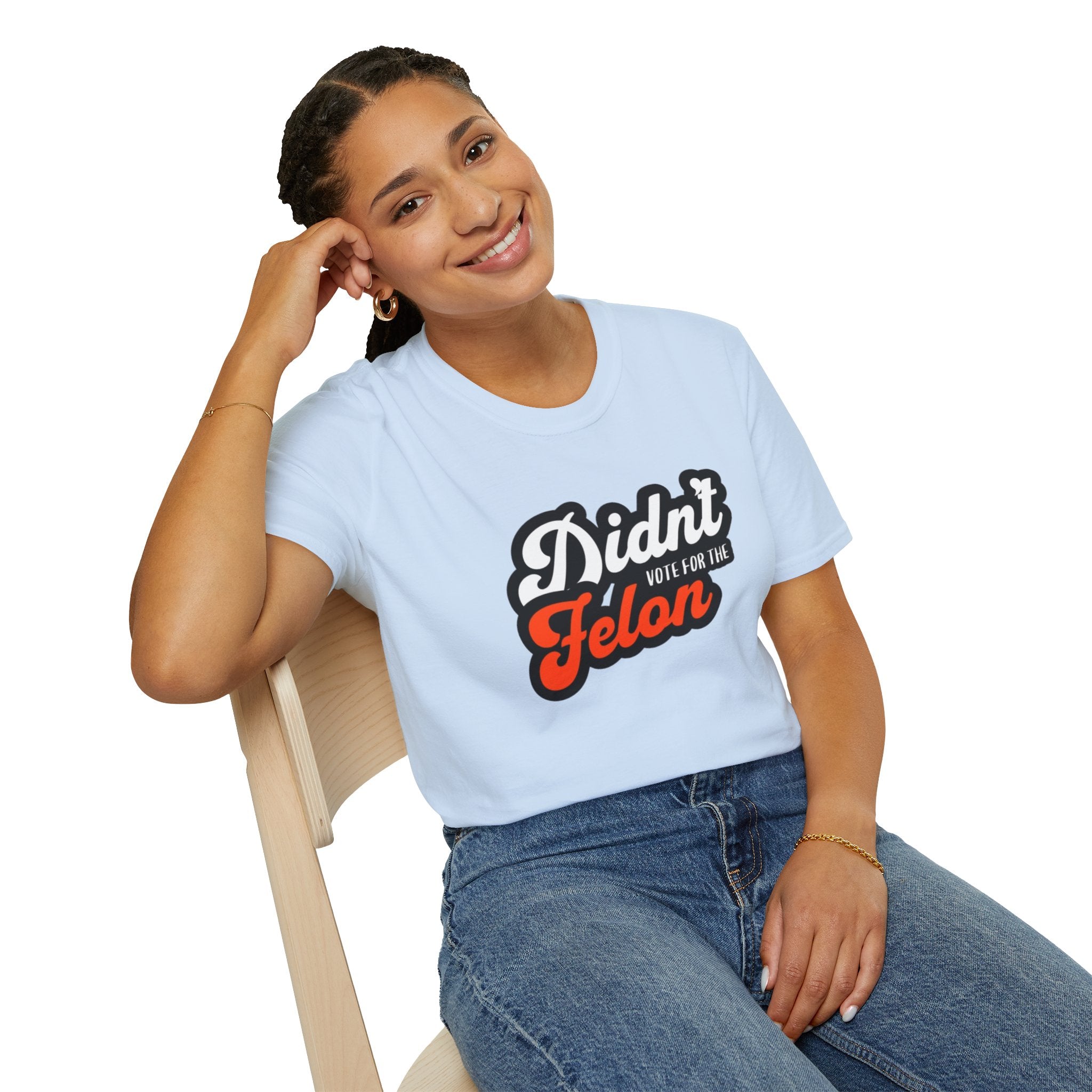 Didn’t Vote for the Felon T-Shirt