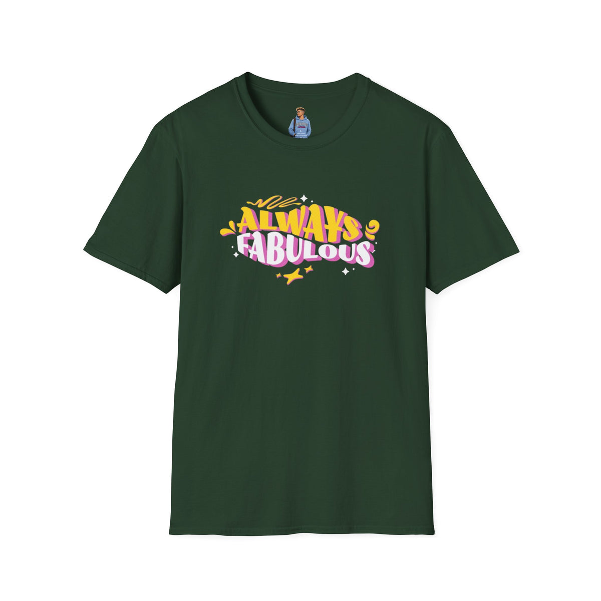 Always Fabulous Unisex Softstyle T-Shirt