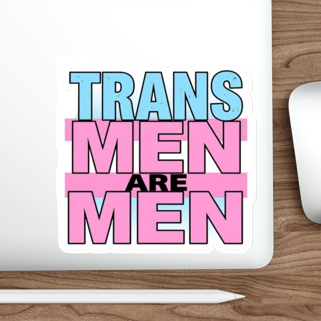 Die-Cut Stickers - TRANS MEN ARE MEN