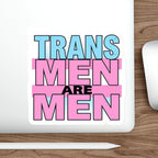 Die-Cut Stickers - TRANS MEN ARE MEN