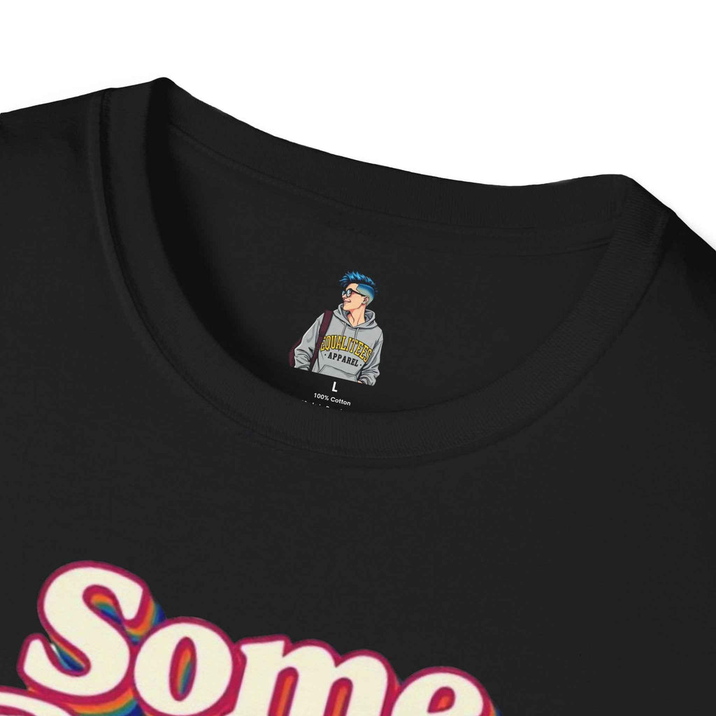 Some People Are Gay, Get Over It T-Shirt