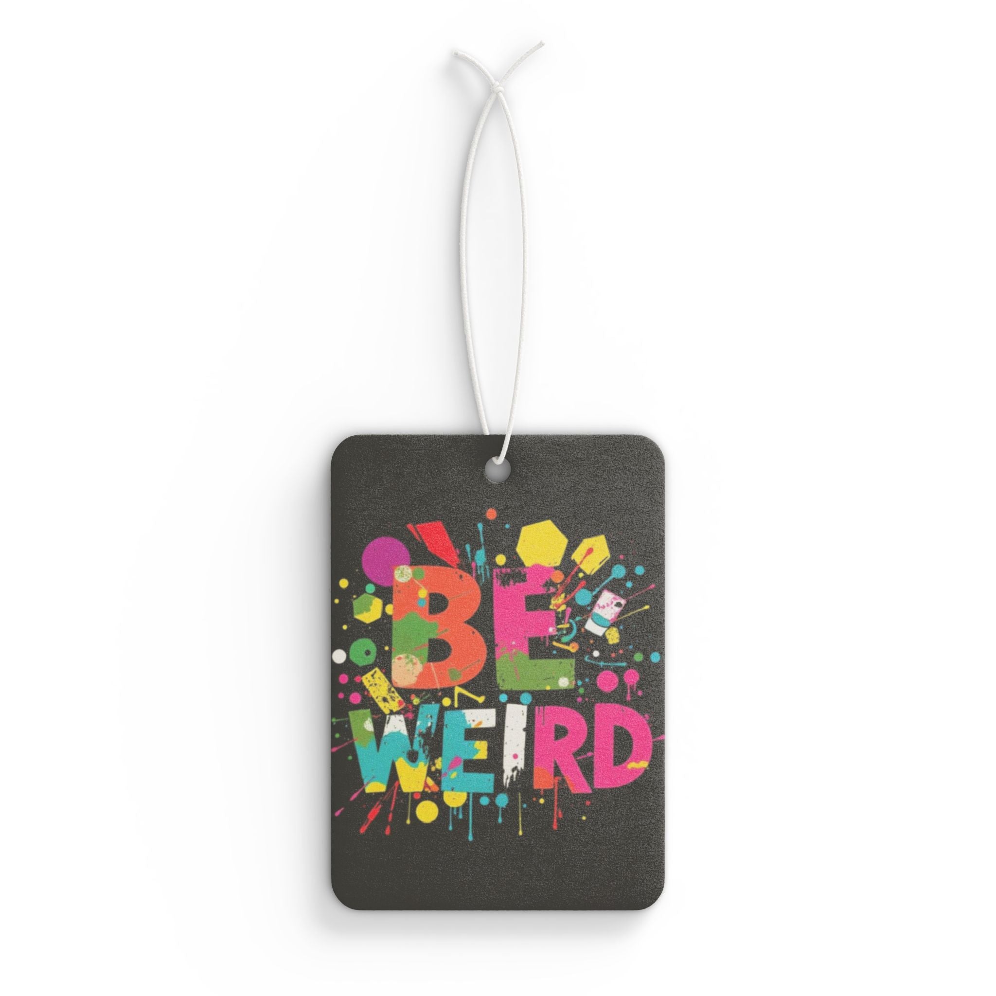 BE WEIRD Car Air Freshener - Eclectic and Aromatic