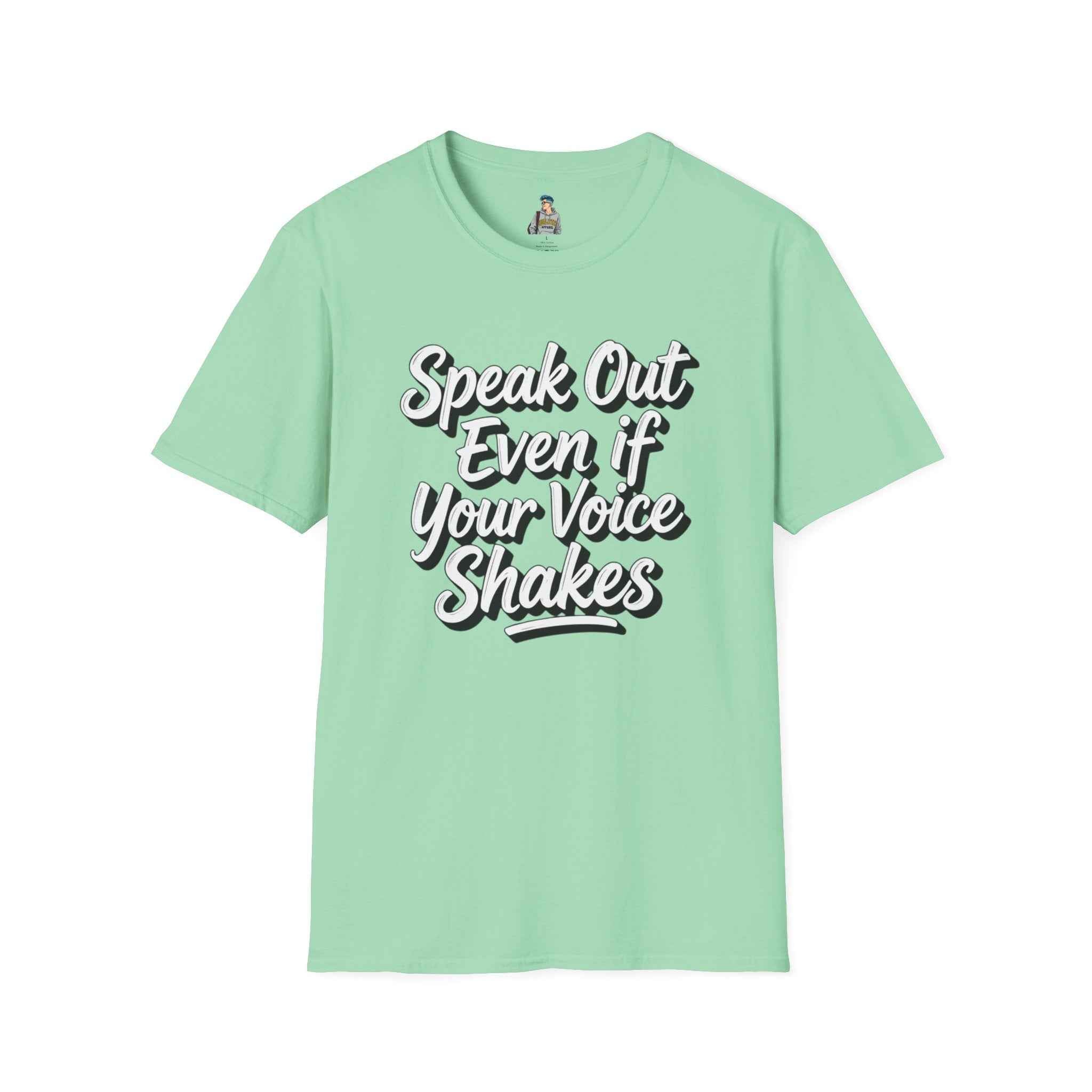 Speak Out Even If Your Voice Shakes T-Shirt — Inspirational Protest / Activist Tee